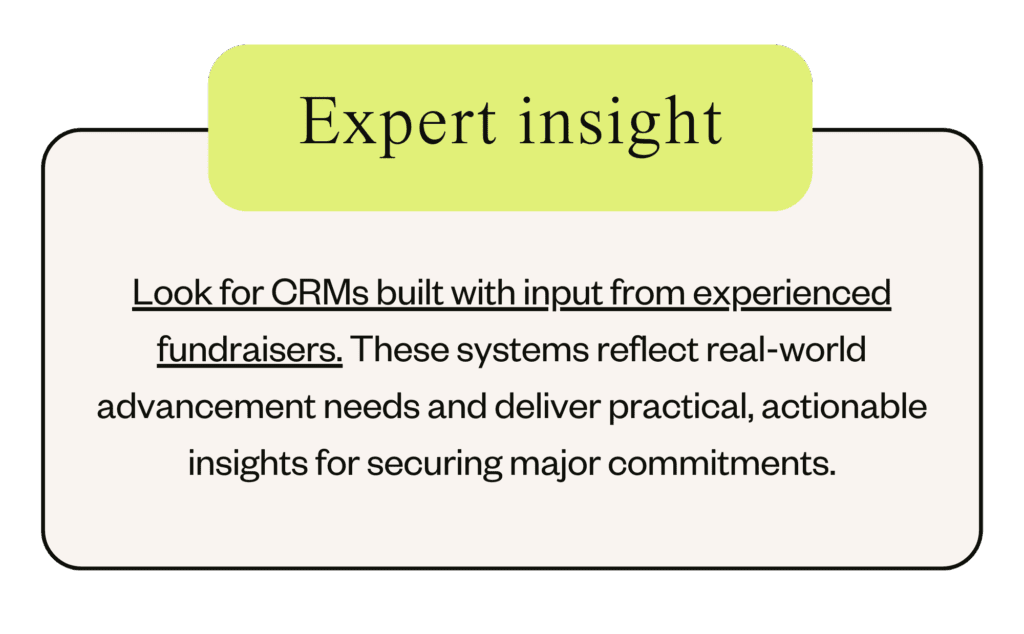 expert insight to look for CRMs built with input from experienced fundraisers